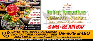 Ramadhan Buffet 2017 di Melewar Kitchen