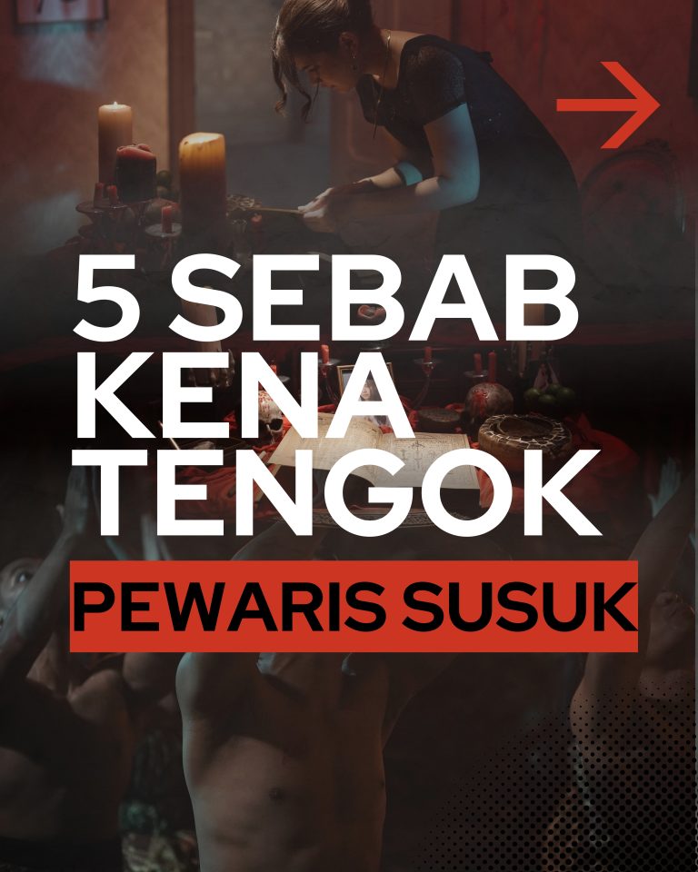 5 SEBAB KENA TENGOK PEWARIS SUSUK copy 2 (1)