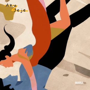 Aku Jeje Tampil Dengan Nuansa “Tropical-Noir” Menerusi Single Baharu “Maria”