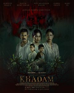 Sarat Jiwa Melayu, Filem ‘Khadam’ Sedia Menggegar Pawagam Seluruh Negara Dengan Kisah Dekat Di Hati