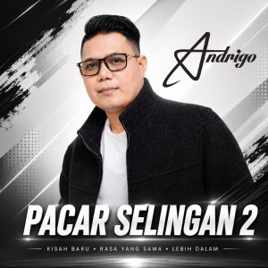 Selepas “Pacar Selingan” Tular, Andrigo Kembali dengan “Pacar Selingan 2” Bersama Luncai Emas