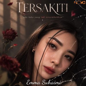 Emma Suhaimi Kembali Dengan “Tersakiti”, Lagu Balada Tentang Luka dan Keberanian Melepaskan
