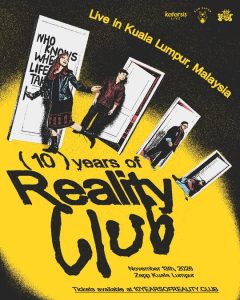 Reality Club Kembali Ke Kuala Lumpur, Raikan Sedekad Perjalanan Muzik Di Zepp KL
